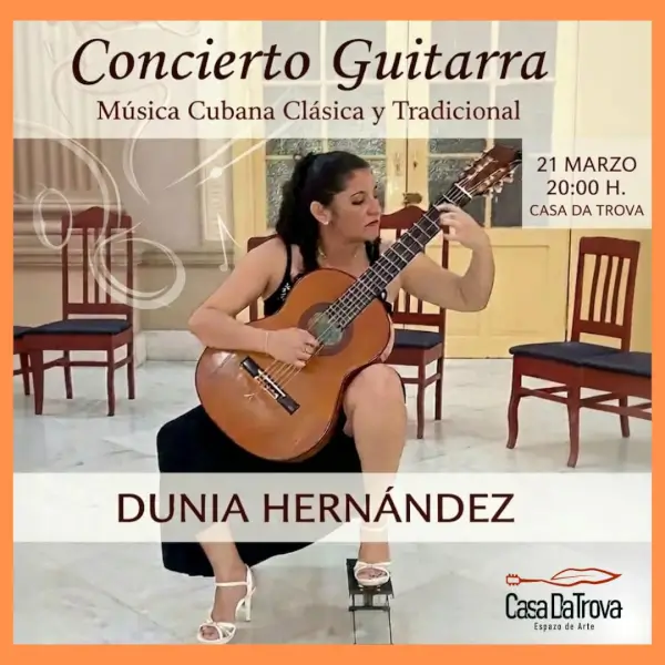 Concierto guitarra dunia hernandez 2026 03 21 casa da trova