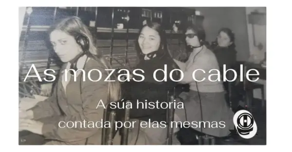 Imagen de una antigua centralita telefónica con cables y una operadora, representando el tema de las 'mozas do cable'.